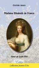 Madame Élisabeth de France - soeur de Louis XVI