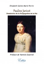 Pauline Jaricot, Fondatrice de la Propagation de la Foi