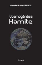 Cosmogénèse Kamite tome 1