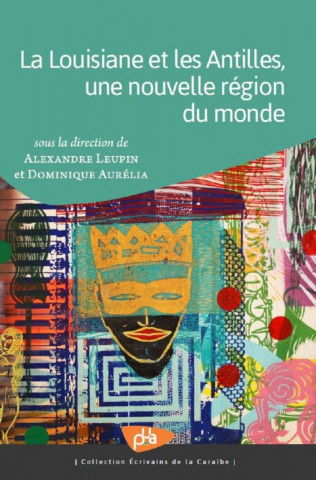 La Louisiane et les Antilles, une nouvelle région du monde