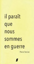Il paraît que nous sommes en guerre