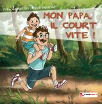 Mon papa, il court vite !