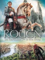 Rouen en BD - Tome 4 - De Napoléon Ier à nos jours