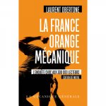 La France Orange Mécanique - Edition définitive