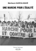 Une marche pour l'égalité - roman historique et documenté