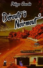 DÉROUTE A NOIRMOUT