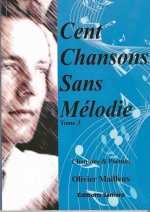 Cent chansons sans mélodie Tome 3