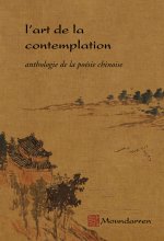 l’Art de la contemplation - anthologie de la poésie chinoise