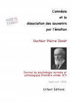 L'AMNESIE ET LA DISSOCIATION DES SOUVENIRS PAR L'EMOTION