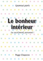 Le bonheur intérieur: du sacré(ment) personnel !