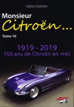 Monsieur Citroën Tome 10 - 100 ans de Citroën en vrac
