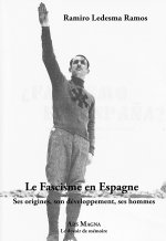 Le fascisme en Espagne Ses origines, son développement, ses hommes