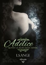 Adélice - Quand la mort nous sépare