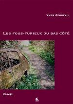 Les fous furieux du bas côté