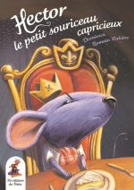 Hector le petit souriceau capricieux