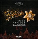 BREDELE & CO - Plätzchenbacken wie im Elsass (en allemand)
