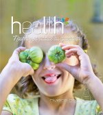 HEALTH - Nourrir sa vitalité au quotidien