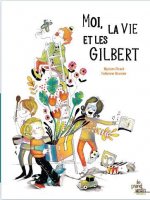 Moi, la vie et les Gilbert