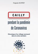 Cailly pendant la pandémie de Coronavirus