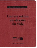 CONVERSATION AU-DESSUS DU VIDE