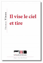 Il vise le ciel et tire