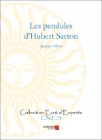 Les pendules d'Hubert Sarton - 1748-1828 - Horloger - Mécanicien, Inventeur