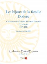 Les bijoux de la famille Dobrée - Collection du Musée Thomas Dobrée de Nantes - ÉTUDE