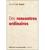 Des rencontres ordinaires