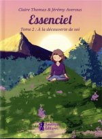 Essenciel - Tome 2 : A la découverte de Soi