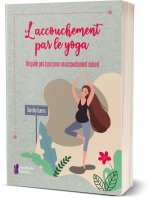 L'accouchement par le yoga