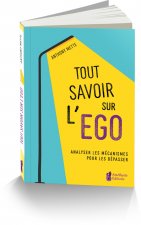 Tout savoir sur l'égo