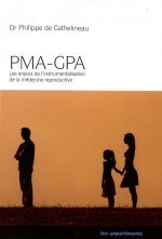 PMA-GPA - les enjeux de l'instrumentalisation de la médecine reproductive