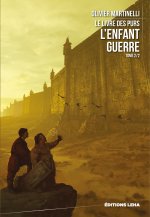 L'Enfant Guerre, Le livre des Purs, tome 2