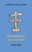 DES BARREAUX DANS LA TETE
