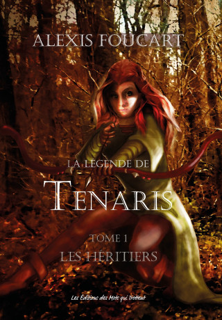 LA LEGENDE DE TENARIS - LES HERITIERS