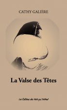 LA VALSE DES TETES