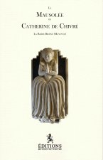 Le mausolée de Catherine de Chivré