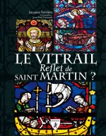 Le vitrail reflet de saint Martin