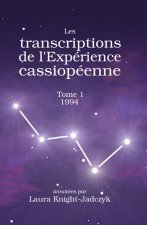 Les transcriptions de l’Expérience cassiopéenne – Tome 1, 1994
