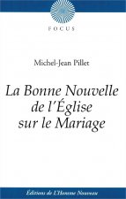 La bonne nouvelle de l'Église sur le Mariage