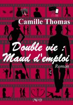 Double vie : Maud d'emploi