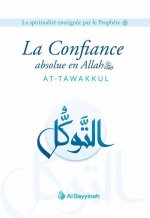 La confiance absolue en allah (at-tawakkul)