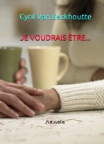 Je Voudrais Etre...