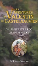 Valentin et le roc de Substantion
