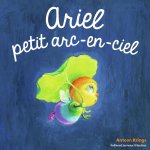 Ariel, petit arc-en-ciel
