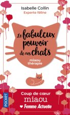 Le Fabuleux pouvoir de nos chats