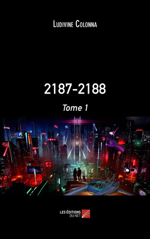 2187-2188 : Tome 1