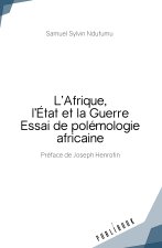 L'AFRIQUE, L'ETAT ET LA GUERRE