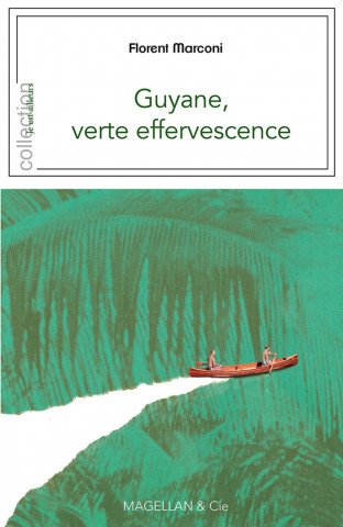 Guyane - verte effervescence