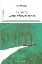 Guyane - verte effervescence